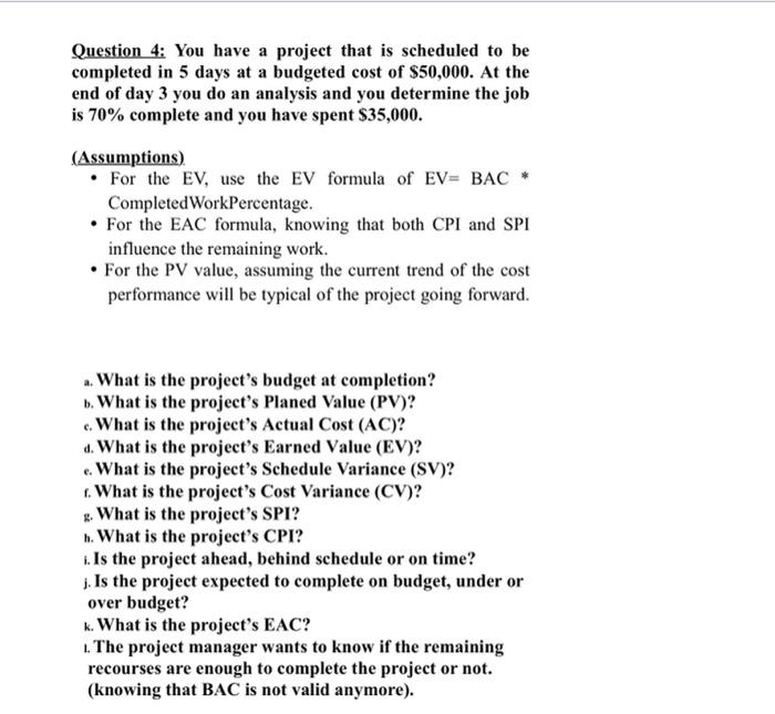 Question 4: You have a project that is scheduled
