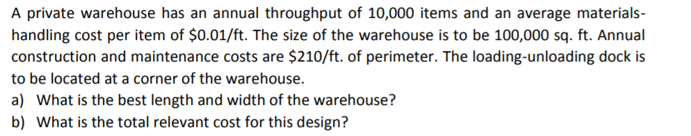 A private warehouse has an annual throughput of