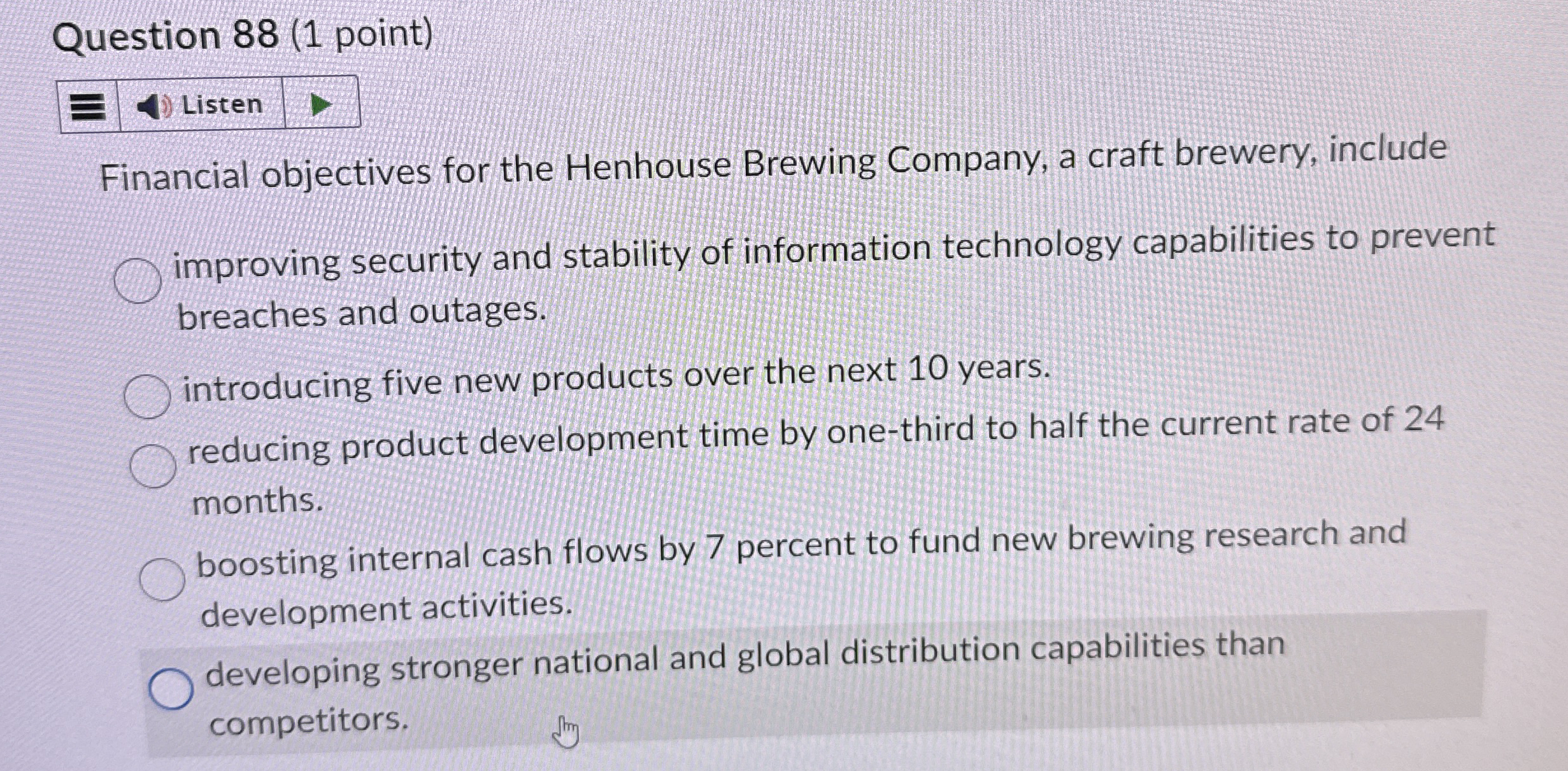 Question 8 8 ( 1 point ) Listen Financial