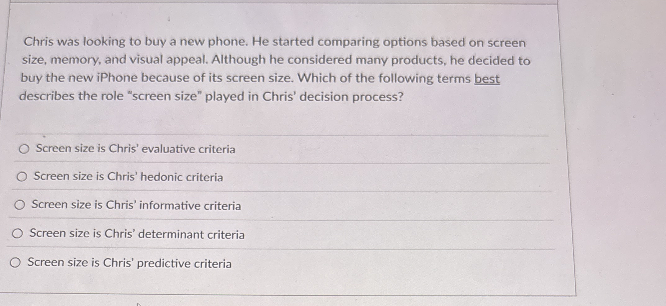 Chris was looking to buy a new phone. He started