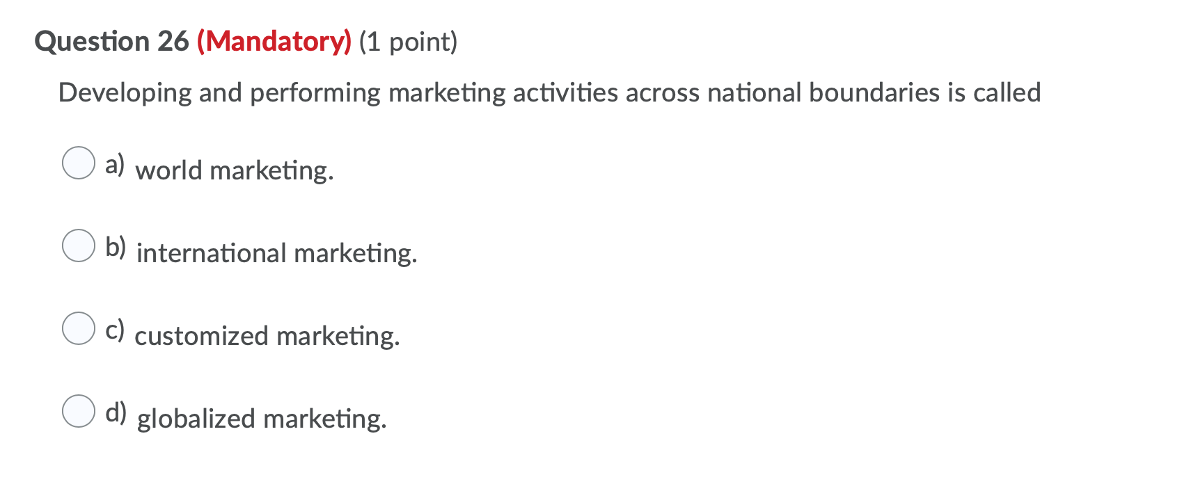 Question 26 (Mandatory) (1 point) Developing and