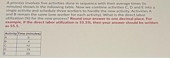 A process involves five activities done in