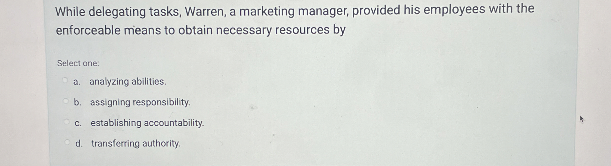 While delegating tasks, Warren, a marketing