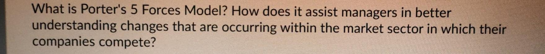 What is Porter's 5 Forces Model? How does it