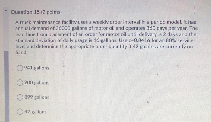 Question 15 (2 points) A truck maintenance