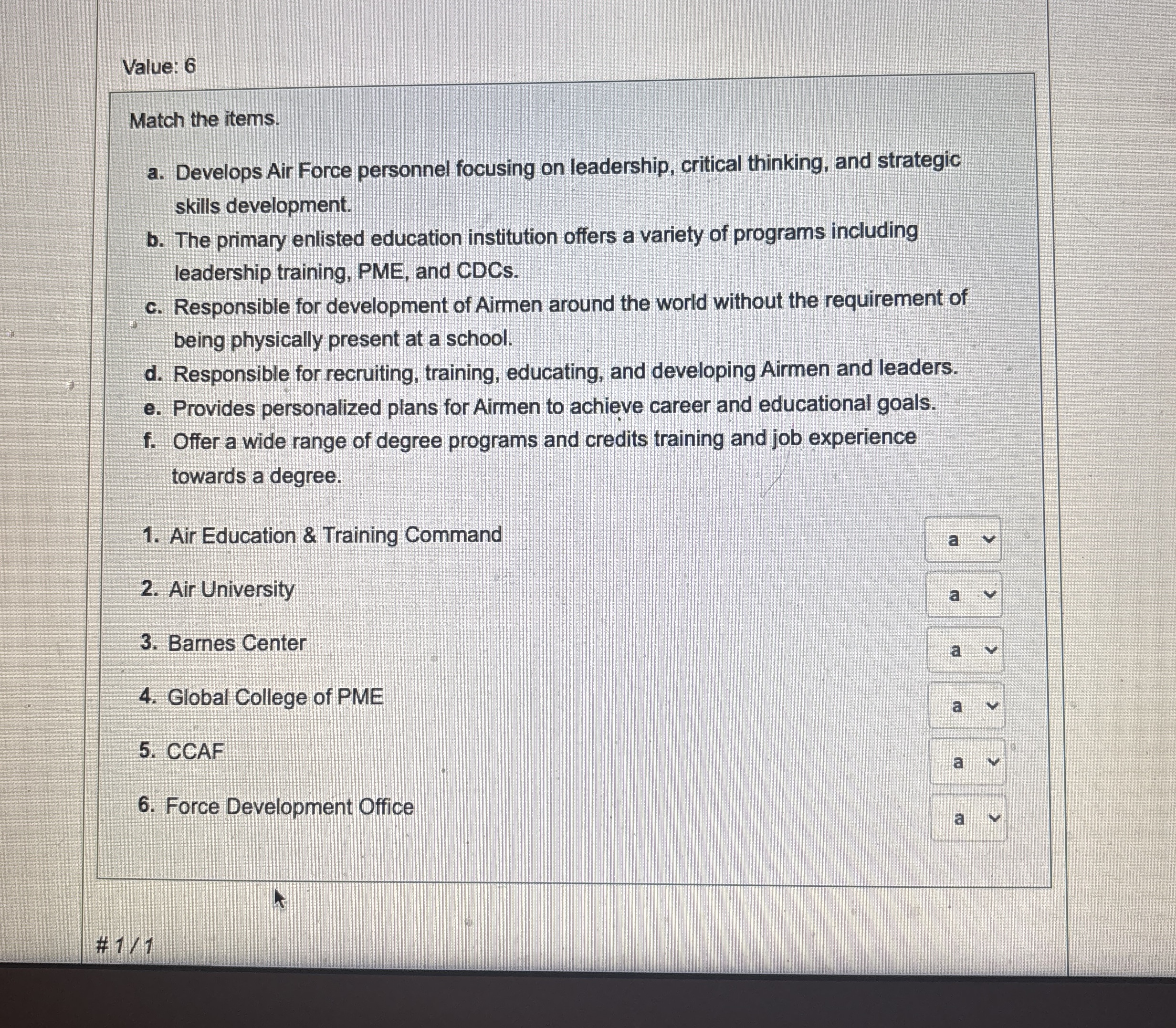 Value: 6 Match the items. a . Develops Air Force