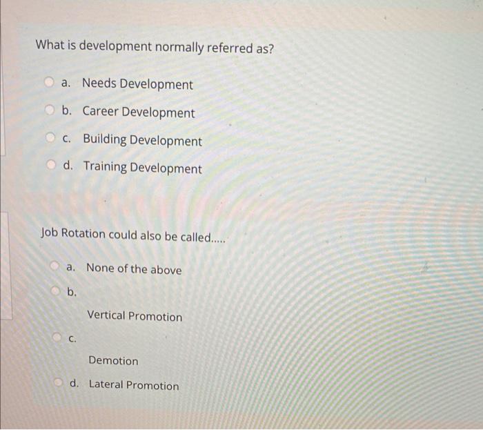 What is development normally referred as? a.