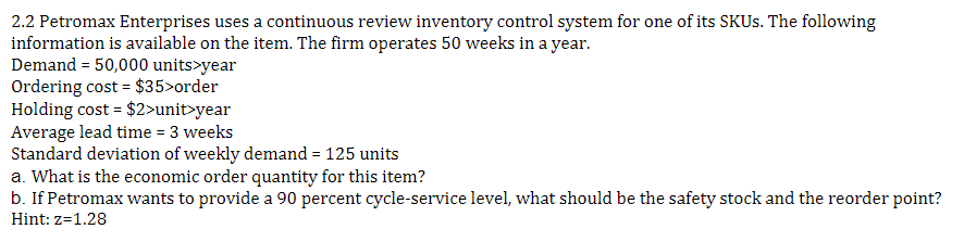2.2 Petromax Enterprises uses a continuous review