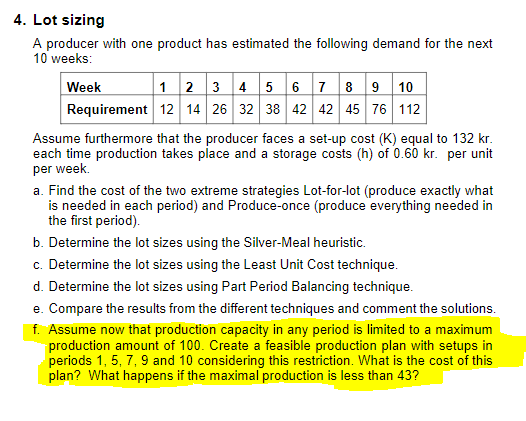 How do i find task f? 4. Lot sizing A producer
