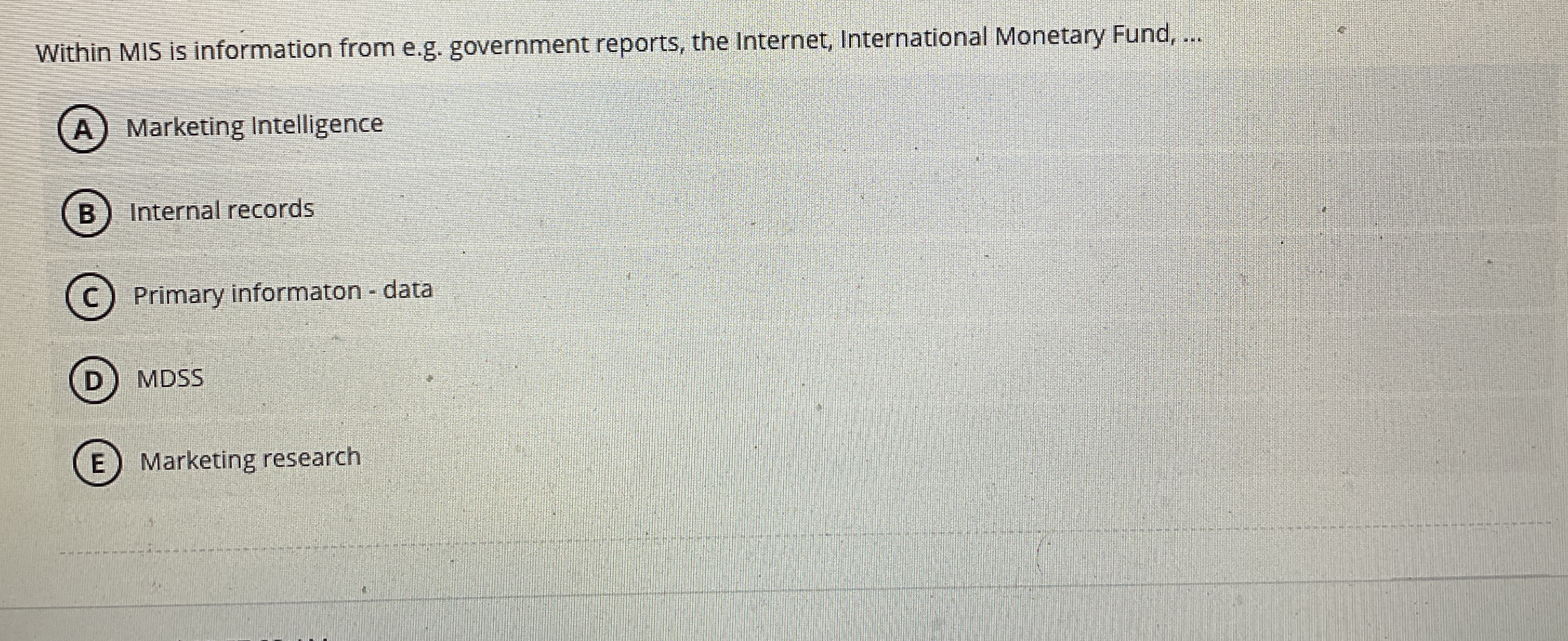 Within MIS is information from e . g . government