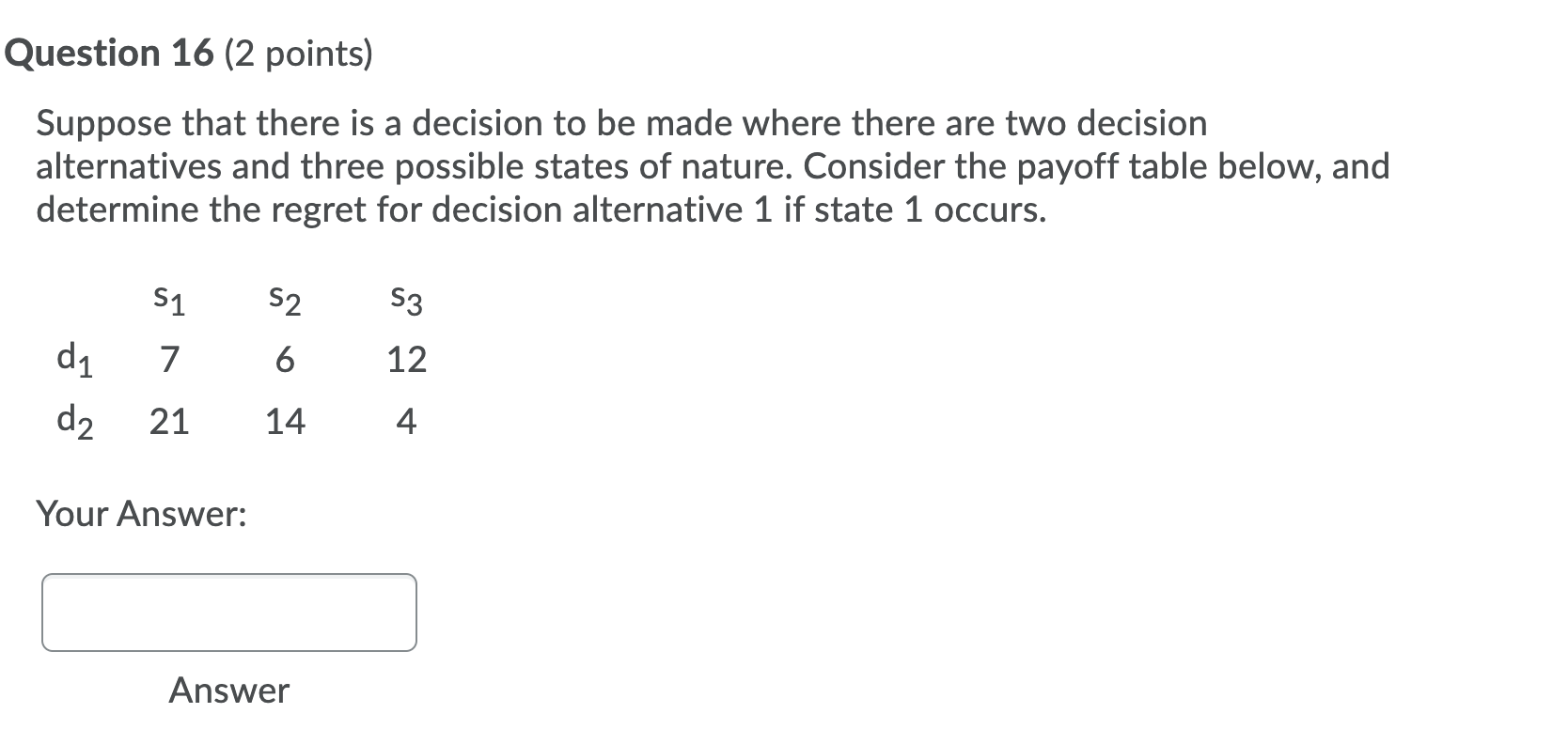 Question 16 (2 points) Suppose that there is a