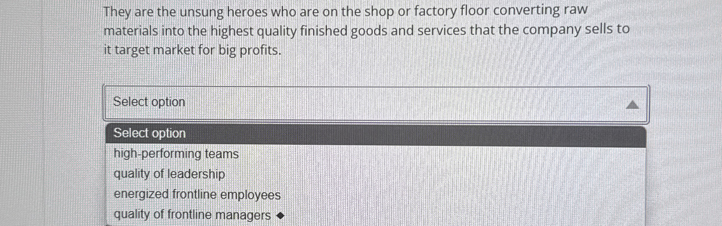 They are the unsung heroes who are on the shop or