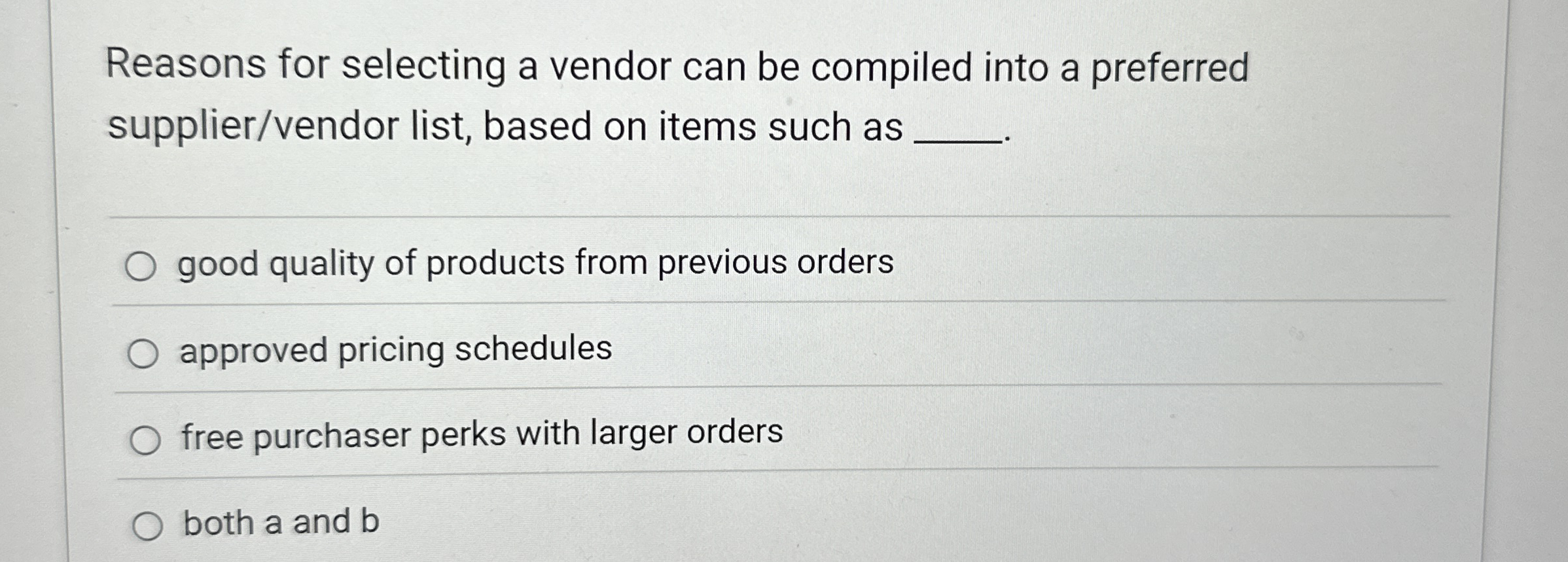 Reasons for selecting a vendor can be compiled
