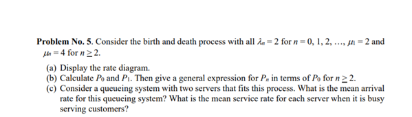 Problem No. 5. Consider the birth and death