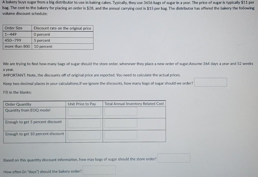 please answer completely A bakery buys sugar from