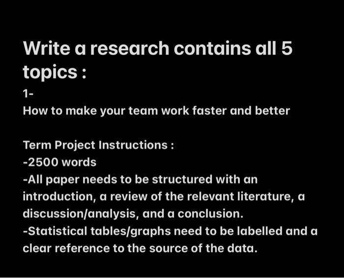 Write a research contains all 5 topics: 1- How to