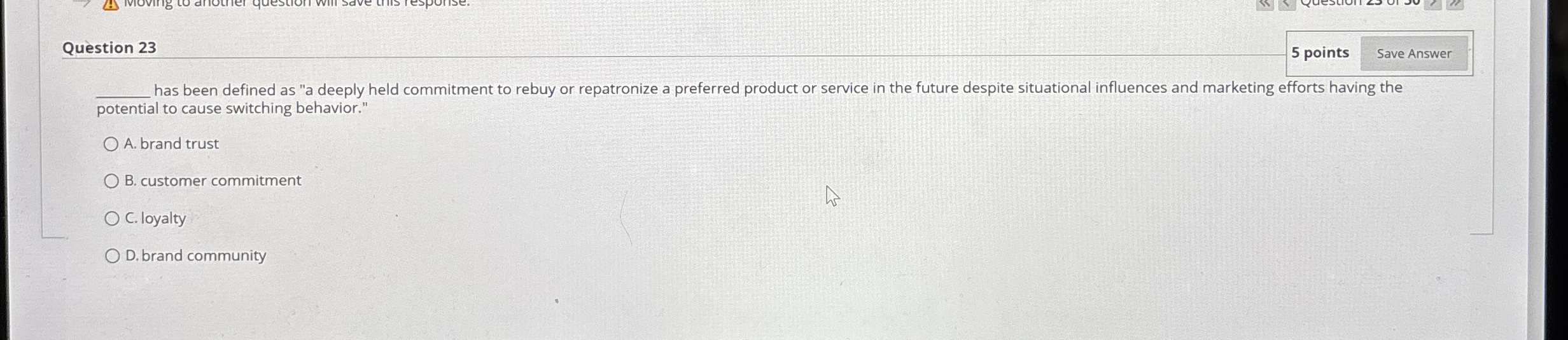 q , has been defined as "a deeply held commitment
