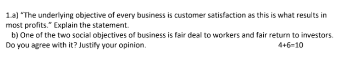 1.a) The underlying objective of every business