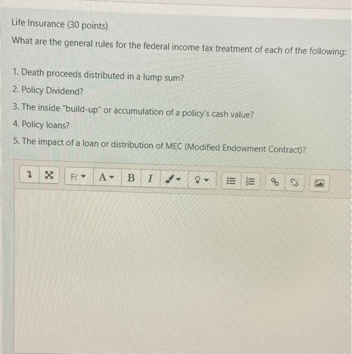 Life Insurance (30 points) What are the general