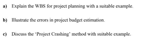 a) Explain the WBS for project planning with a