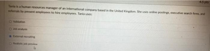 45 pts Tania is a human resources manager of an