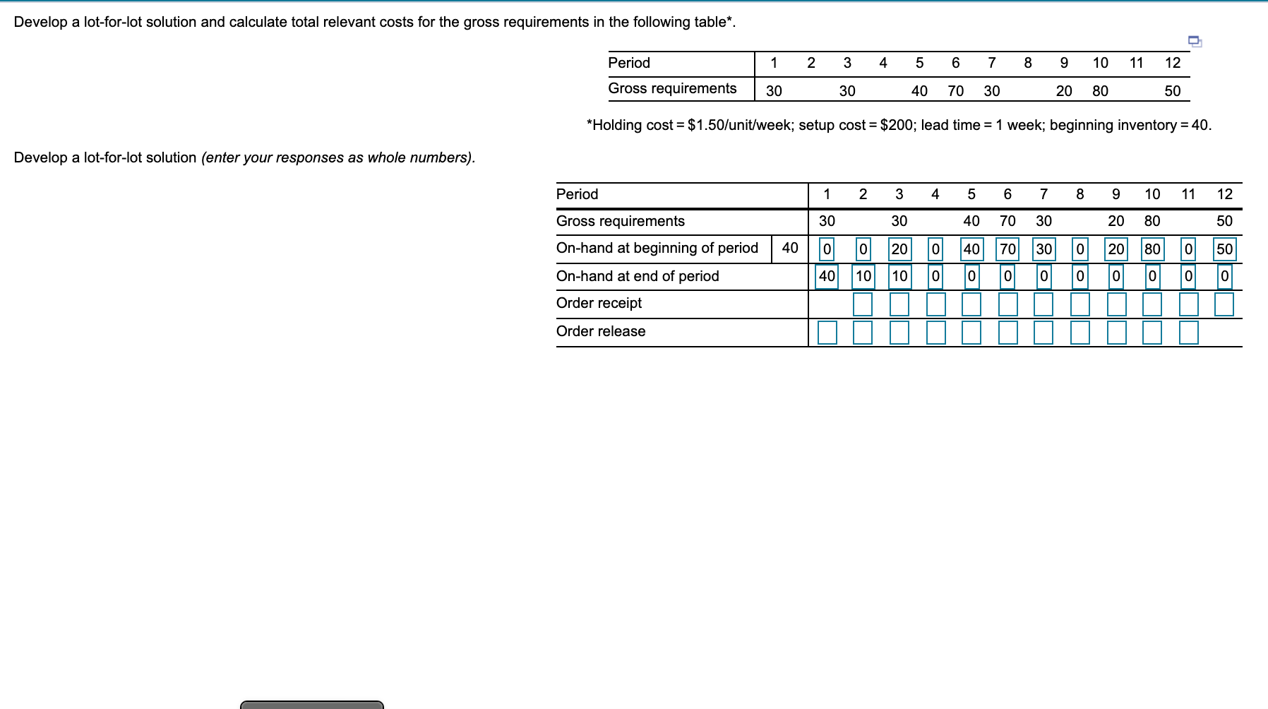Develop a lot-for-lot solution and calculate