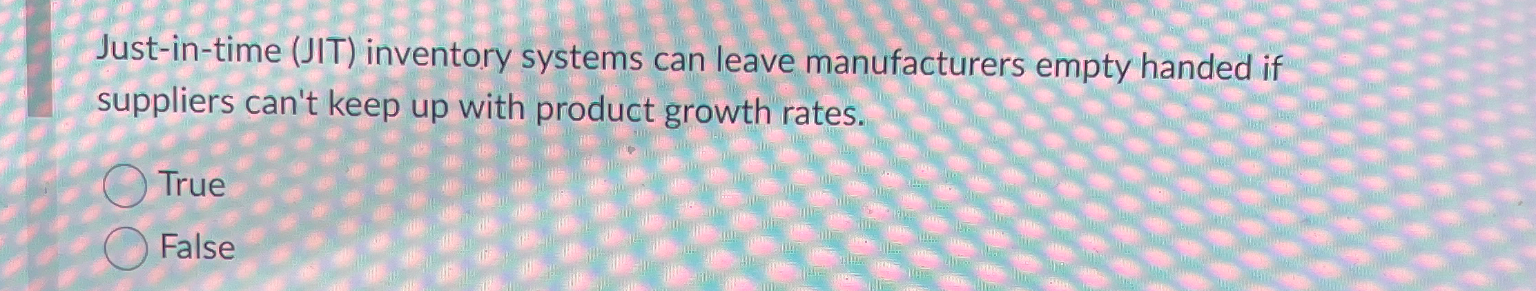 Just - in - time ( JIT ) inventory systems can