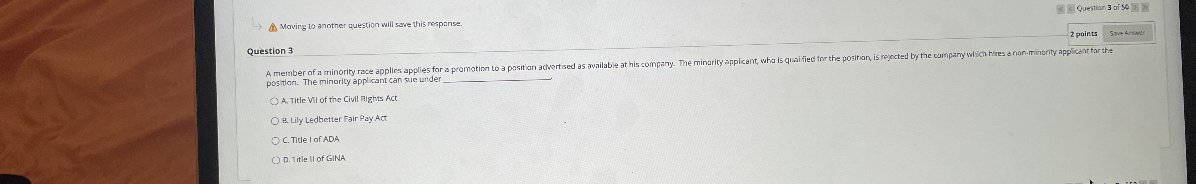 Moving to another question will save this