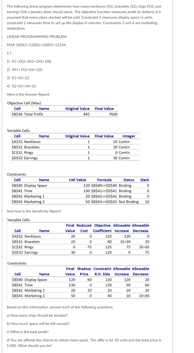 The following linear program determines how many