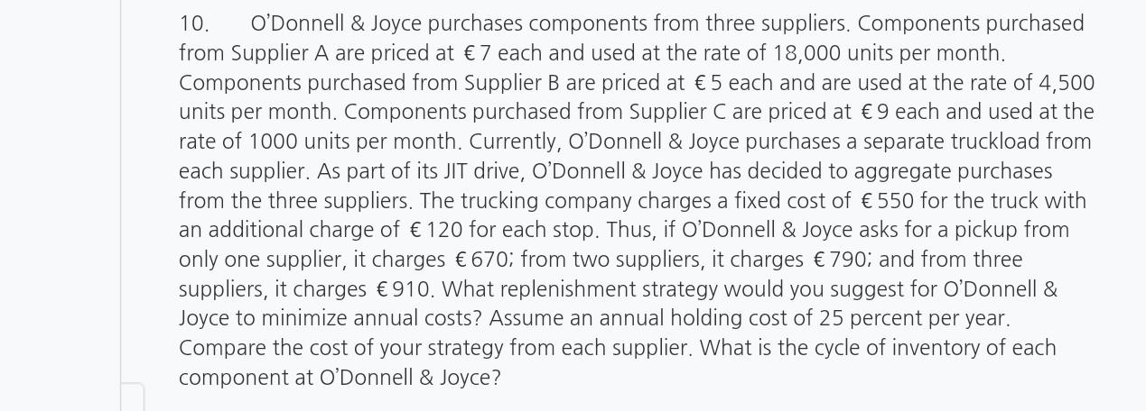 10. O'Donnell & Joyce purchases components from
