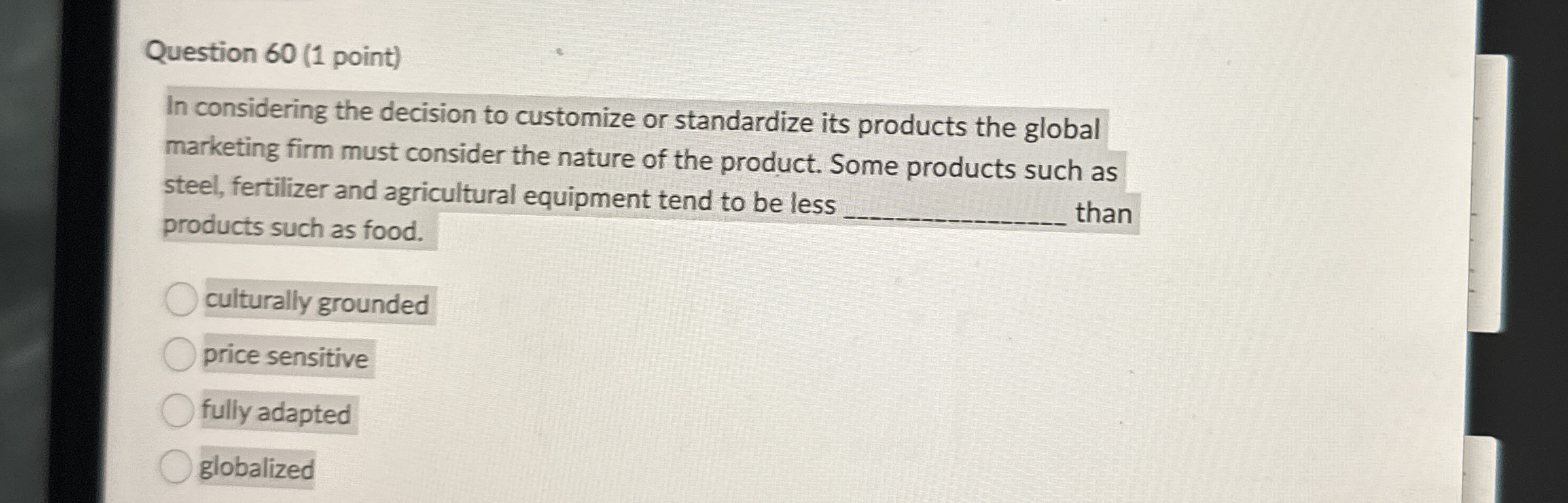 Question 6 0 ( 1 point ) In considering the