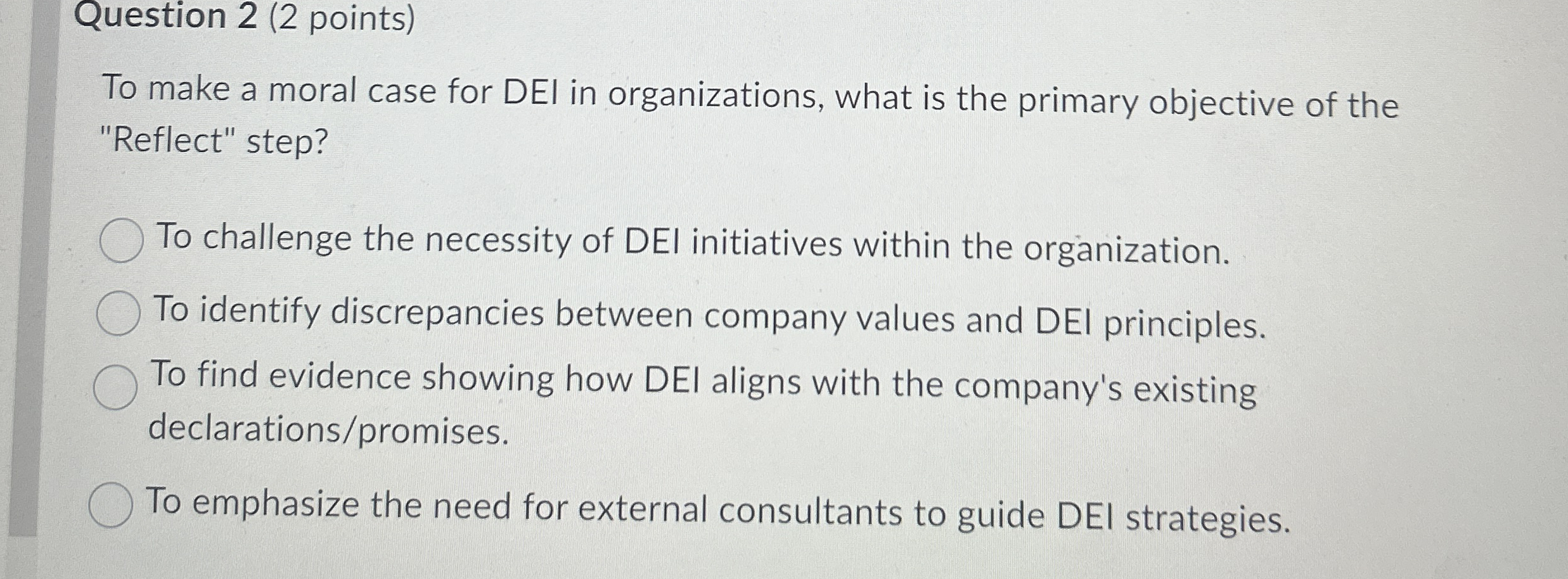 Question 2 ( 2 points ) To make a moral case for