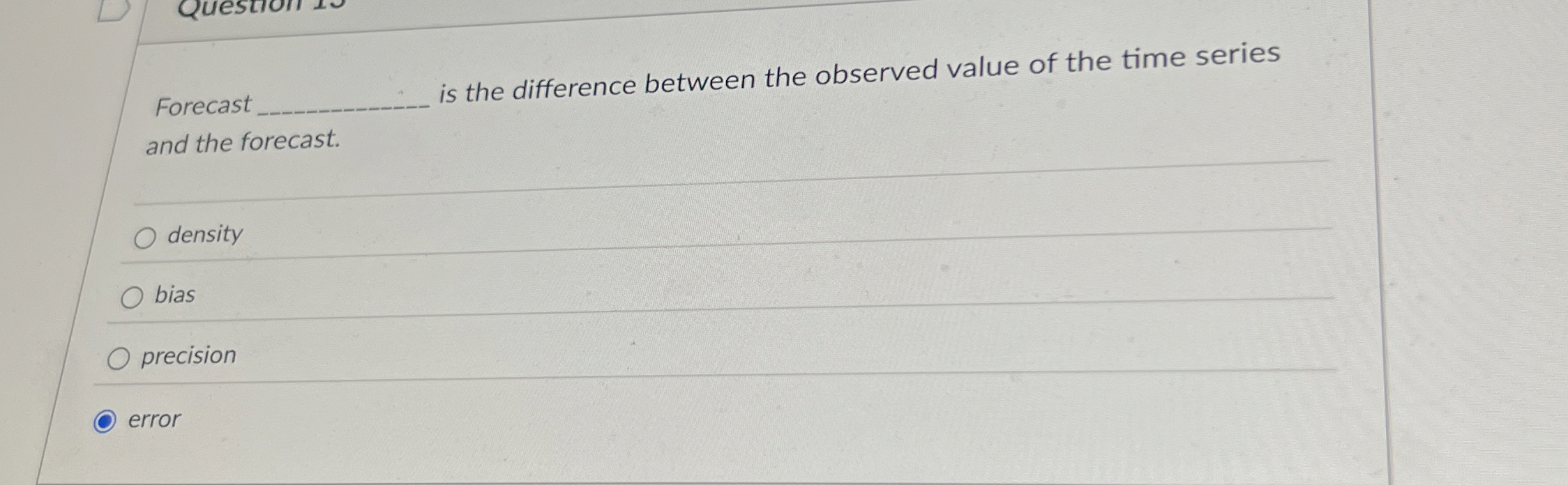 Forecast is the difference between the observed