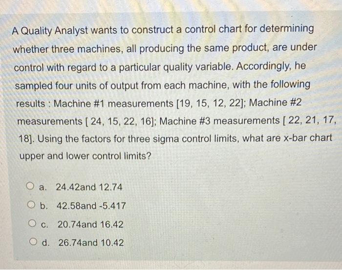 A Quality Analyst wants to construct a control