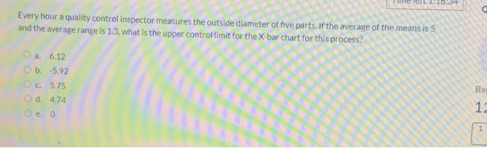 Every hour a quality control inspector measures