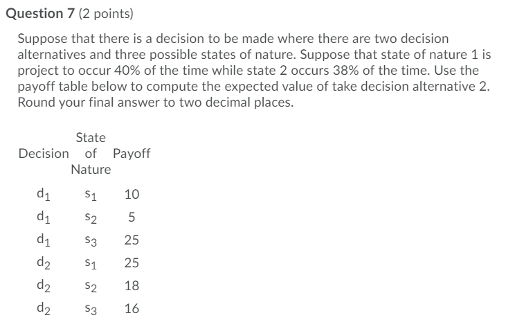 Question 7 (2 points) Suppose that there is a