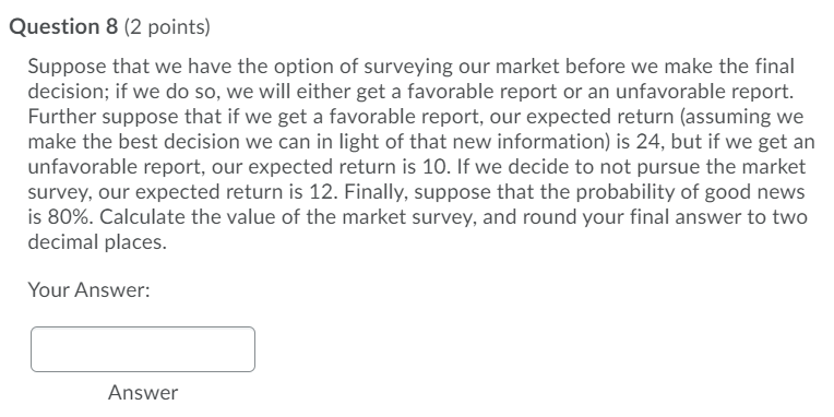 Question 7 (2 points) Suppose that there is a