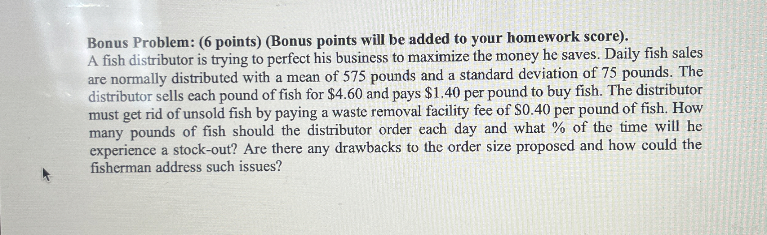 Bonus Problem: ( 6 points ) ( Bonus points will