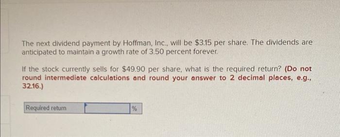 The next dividend payment by Hoffman, Inc., will