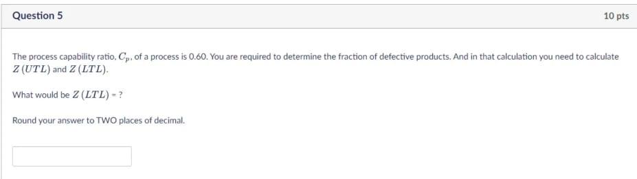 The process capability ratio, Cp, of a process is