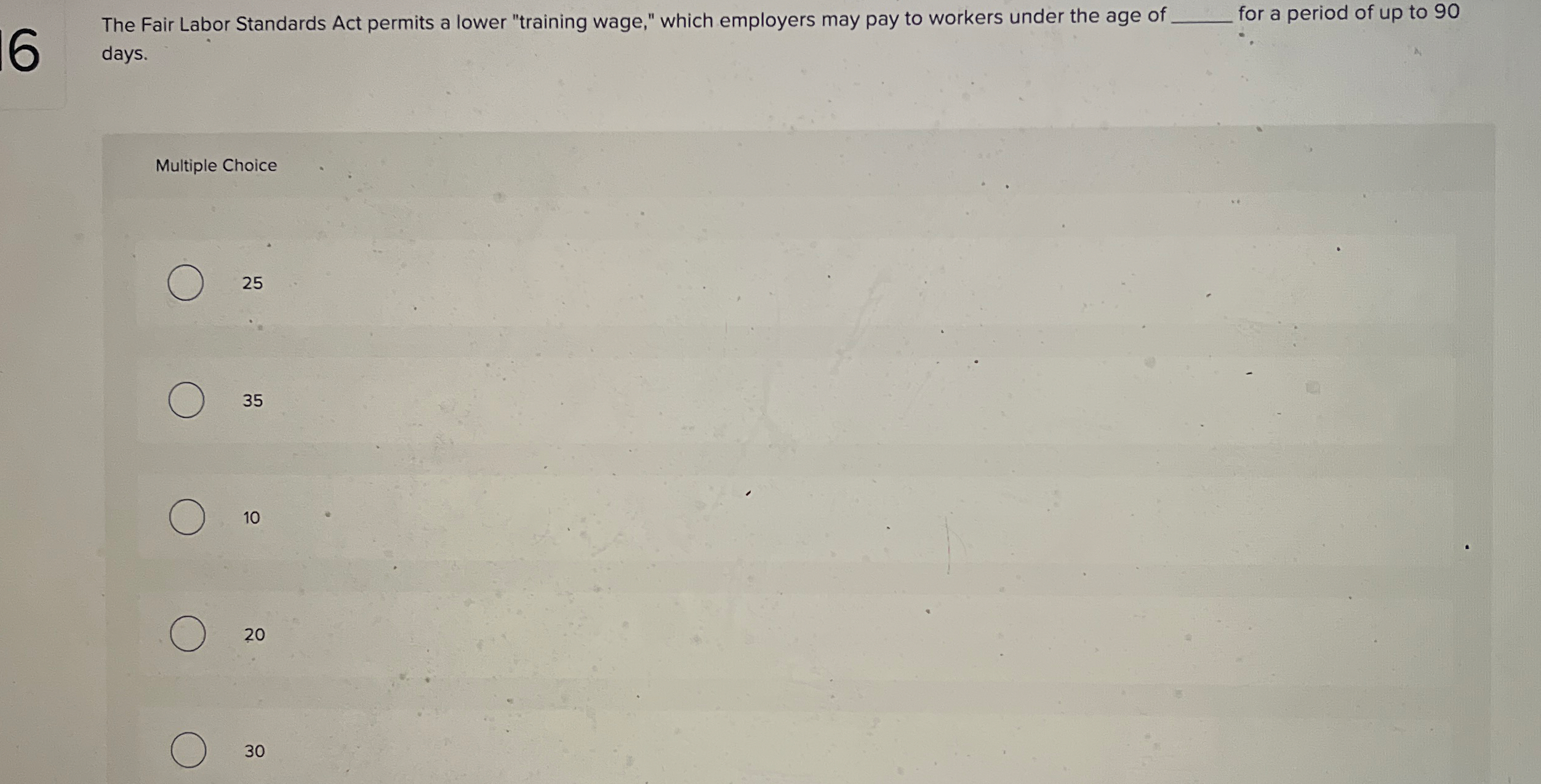 6 The Fair Labor Standards Act permits a lower