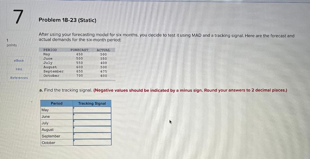 7 Problem 18-23 (Static) After using your