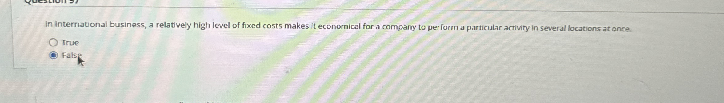 In international business, a relatively high