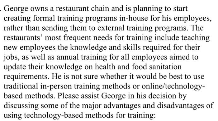 George owns a restaurant chain and is planning to