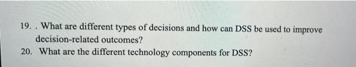 please answer quedtions throughly 19. . What are