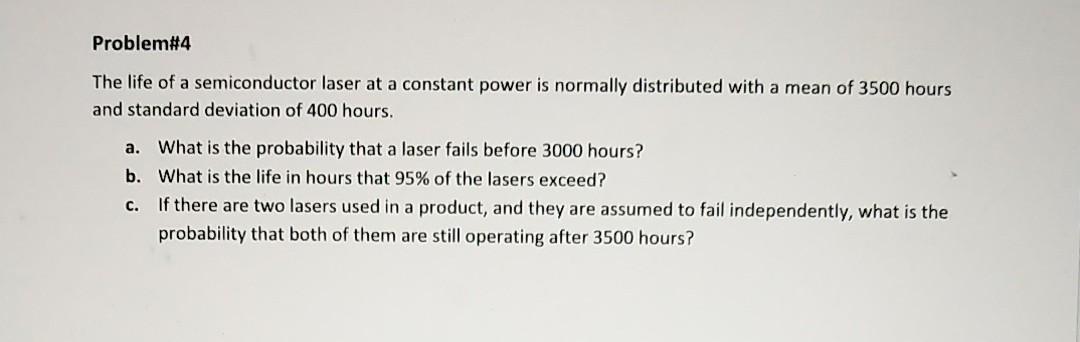 Problem#4 The life of a semiconductor laser at a