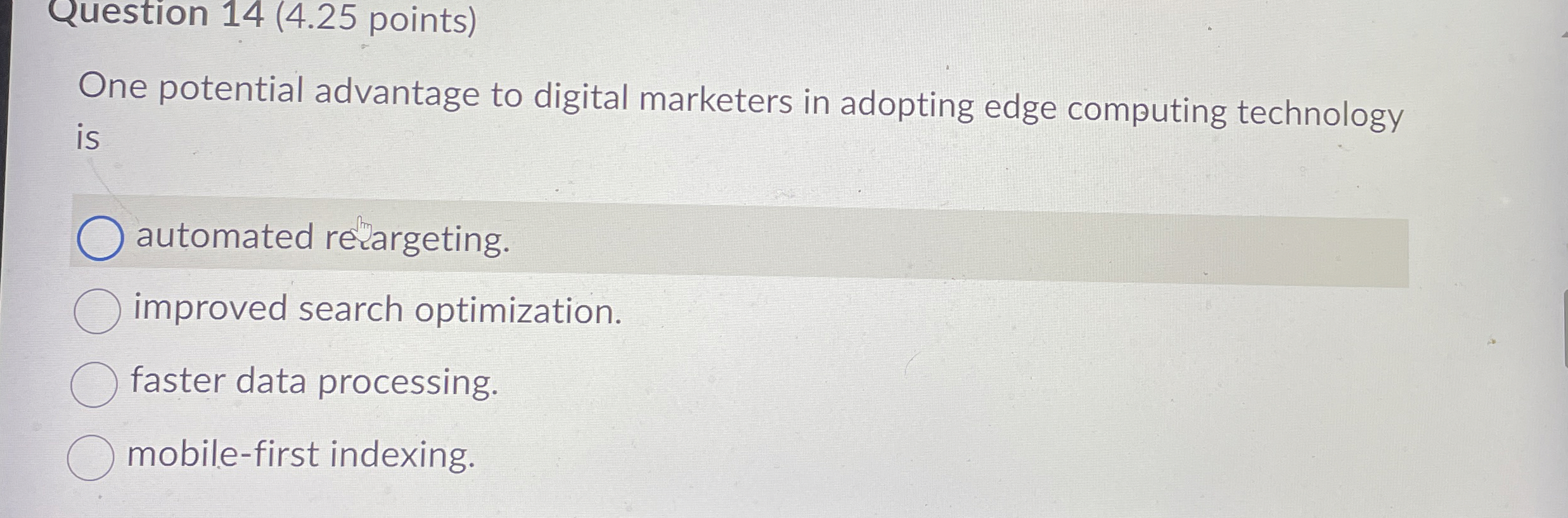 Question 1 4 ( 4 . 2 5 points ) One potential