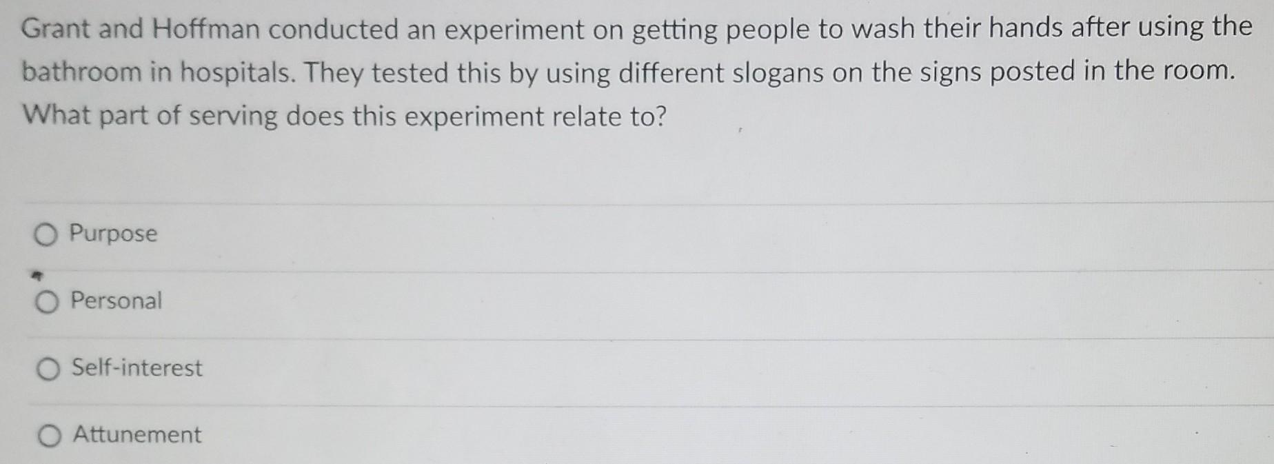 4) Grant and Hoffman conducted an experiment on