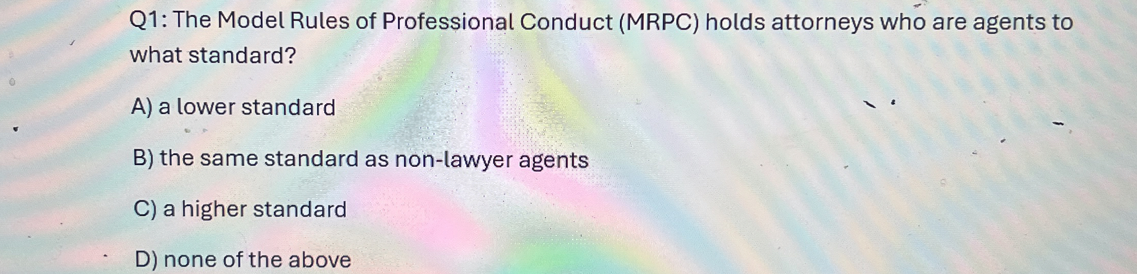 Q 1 : The Model Rules of Professional Conduct (