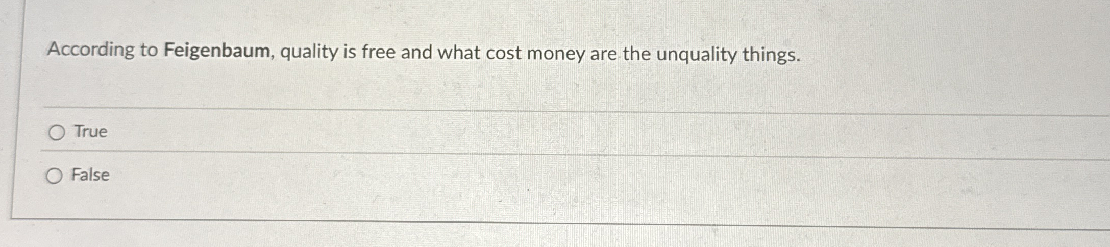 According to Feigenbaum, quality is free and what